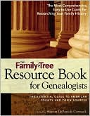 The Family Tree Resource Book for Genealogists