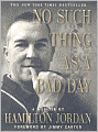 No Such Thing as a Bad Day