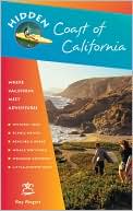 Hidden Coast of California: Including San Diego, Los Angeles, Santa Barbara, Monterey, San Francisco, and Mendocino