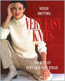 Vogue Knitting Very Easy Knits: The Best of Very Easy Very Vogue