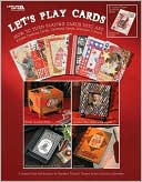 Let's Play Cards: How to Turn Playing Cards Into Art
