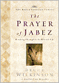 The Prayer of Jabez: Breaking Through to the Blessed Life