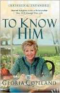 To Know Him: Beyond Religion Waits a Relationship that Will Change Your Life