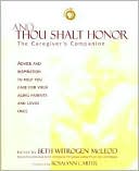 And Thou Shalt Honor: The Caregiver's Companion