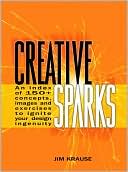 Creative Sparks: An Index of 150+ Concepts, Images and Exercises to Ignite Your Design Ingenuity