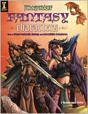 DragonArt Fantasy Characters: How to Draw Fantastic Beings and Incredible Creatures