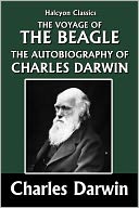 The Voyage of the Beagle and the Autobiography of Charles Darwin