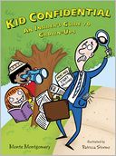 Kid Confidential: An Insider's Guide to Grown-Ups