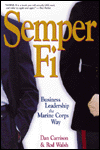 Semper Fi: Business Leadership the Marine Corps Way