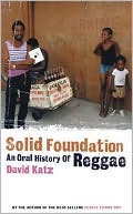 Solid Foundation: An Oral History of Reggae