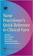 Nurse Practitioner's Quick Reference To Clinical Facts