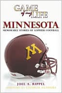 Game of My Life Minnesota: Memorable Stories of Gopher Football