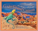 G Is for Grand Canyon: An Arizona Alphabet