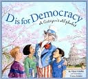 D is for Democracy: A Citizen's Alphabet