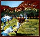 T is for Touchdown: A Football Alphabet