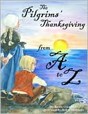 The Pilgrims' Thanksgiving From A To Z