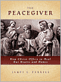 Peacegiver: How Christ Offers to Heal Our Hearts and Homes