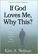 If God Loves Me, Why This?: Finding Peace in God's Plan for Us