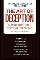 The Art of Deception: An Introduction to Critical Thinking