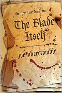 The Blade Itself (First Law Series #1)