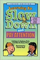 Learning to Slow Down and Pay Attention: A Book for Kids About ADHD