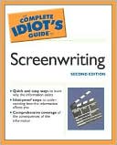 The Complete Idiot's Guide to Screenwriting, 2nd Edition