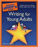 The Complete Idiot's Guide to Writing for Young Adults