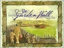 The Garden Wall: A Story of Love Based on I Corinthians 13