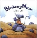 Blueberry Mouse by Alice Low: Book Cover