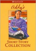 Addy's Short Story Collection (American Girls Collection Series)