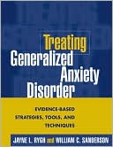 Treating Generalized Anxiety Disorder: Evidence-Based Strategies, Tools, and Techniques