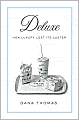 Deluxe: How Luxury Lost Its Luster