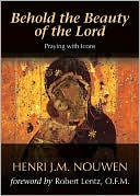 Behold the Beauty of the Lord: Praying with Icons