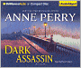 Dark Assassin (William Monk Series #15)