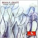 Brian P. Gillett: Sonic Stock