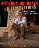 No Reservations: Around the World on an Empty Stomach