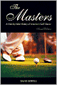 The Masters: A Hole-by-Hole History of America's Golf Classic, Second Edition