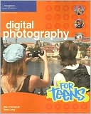 Digital Photography for Teens