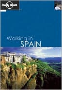 Lonely Planet: Walking in Spain, 3rd Edition