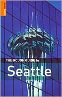 The Rough Guide to Seattle: Includes Puget Sound and Mount Rainier