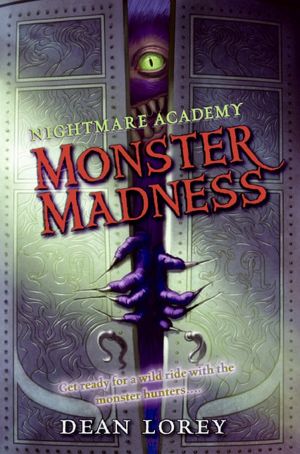 Monster Madness (Nightmare Academy Series #2)