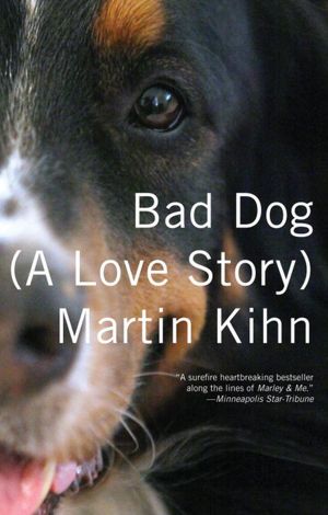 Bad Dog: (A Love Story)