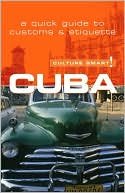 download Culture Smart! Cuba : A Quick Guide to Customs and Etiquette book
