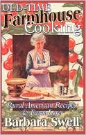 Old-Time Farmhouse Cooking: Rural American Recipes and Farm Lore