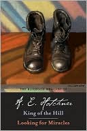 The Boyhood Memoirs of A. E. Hotchner: King of the Hill and Looking for Miracles