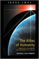 The Allies of Humanity, Book 2: Human Unity, Freedom & The Hidden Reality of Contact