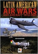 Latin American Air Wars and Aircraft, 1912-1960