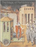 The Magic of Remedios Varo