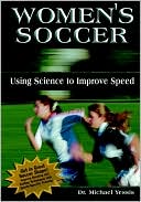 Women's Soccer: Using Science to Improve Speed