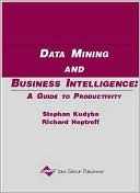 Data Mining and Business Intelligence: A Guide to Productivity